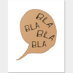 Bla bla bla Posters and Art